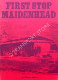 Book cover of First Stop Maidenhead by WELLS, Matthew